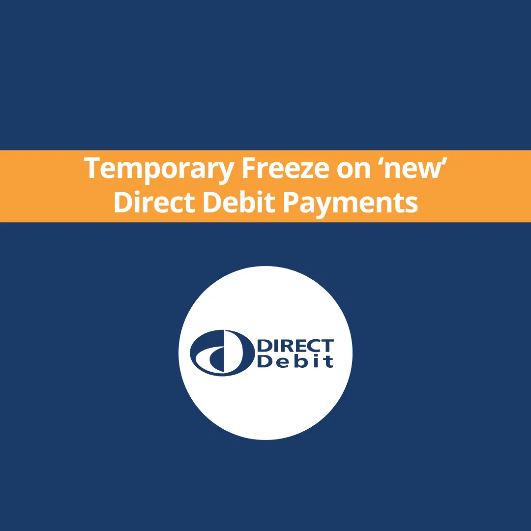 Temporary freeze on new Direct Debit payments from 5 September to 23 September